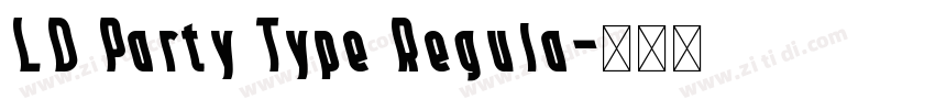 LD Party Type Regula字体转换